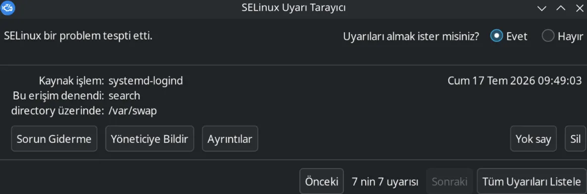 SELinux Uyarı Tarayıcı penceresi: "SELinux bir problem tespit etti." Kaynak işlem systemd-logind, denenen erişim search, /var/swap dizini üzerinde.